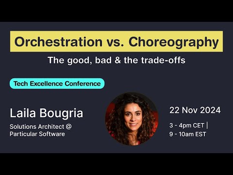 Preview of Orchestration vs. Choreography: The good, bad & the trade-offs by Laila Bougria